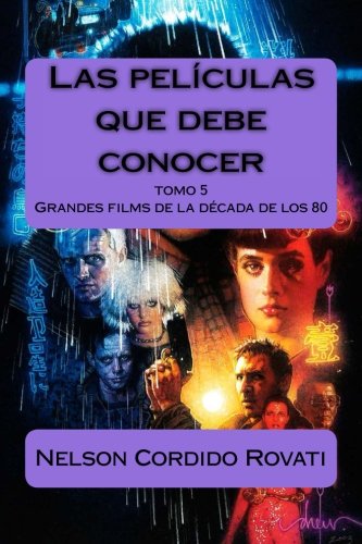 Las películas que debe conocer: Grandes films de la década de los 80: Volume 5