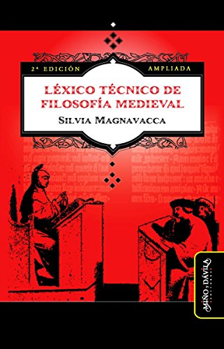 Léxico Técnico de Filosofía Medieval (Segunda Edición Ampliada) (Ideas en debate: Serie Historia antigua~moderna)