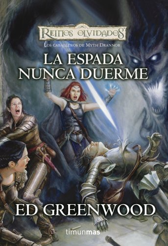 Los caballeros de Myth Drannor nº 03/03 La espada nunca duerme (Reinos Olvidados)