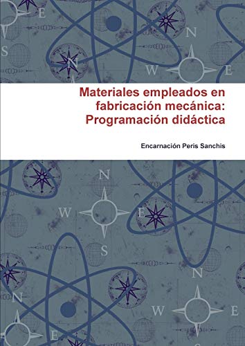 Materiales Empleados En Fabricacion Mecanica: Programacion Didactica