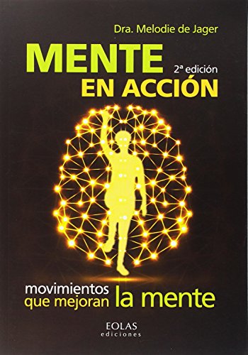 MENTE EN ACCIÓN: MOVIMIENTOS QUE MEJORAN LA MENTE