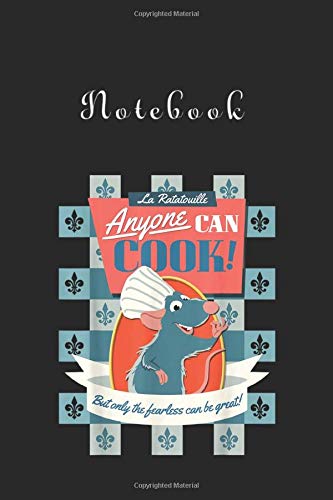 Notebook: Disney Pixar Ratatouille Remy Anyone Can Cook Poster 116 Pages Notebook 6in x 9in White Paper Blank with Black Cover for Kids or Friends Best Gift for Love Ones