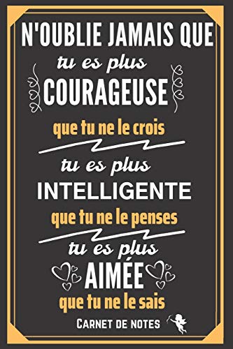 N'Oublie Jamais Que Tu Es Plus Aimée Que Tu Ne le Sais: Excellente idée de Cadeau (anniversaire, noël, célébration, réconciliation... ) assez ... avec bienveillance et humour ! Orange