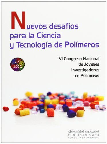 NUEVOS DESAFÍOS PARA LA CIENCIA Y TECNOLOGÍA DE POLÍMEROS (Collectanea)