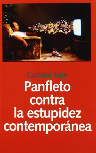 Panfleto contra la estupidez contemporanea (Libros Abiertos)