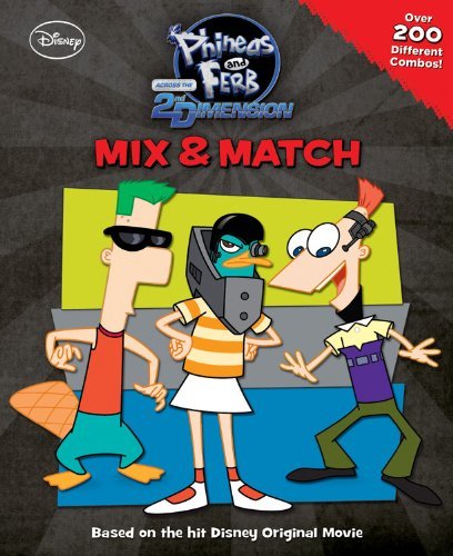 [(Phineas and Ferb Across the 2nd Dimension, Mix & Match )] [Author: Kitty Richards] [Jun-2011]