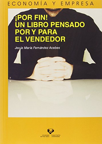 Por fin! Un libro pensado por y para el vendedor (Serie de Economía y Empresa)