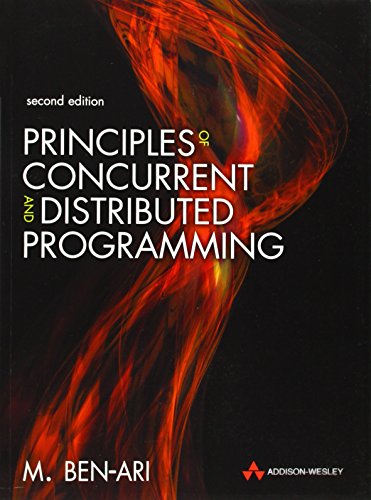 Principles of Concurrent and Distributed Programming: Algorithms and Models (Prentice-Hall International Series in Computer Science)