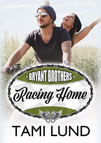 Racing Home (Bryant Brothers Book 1) (English Edition)