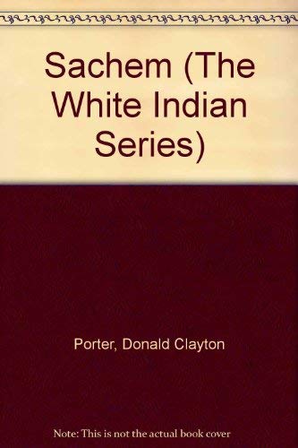 Sachem (The White Indian Series)