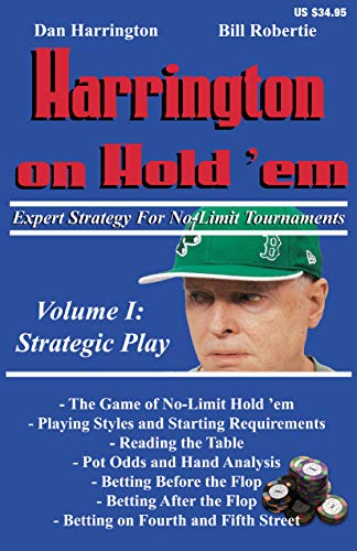 Strategic Play (v. 1): Expert Strategy for No Limit Tournaments (Harrington on Hold 'em: Expert Strategy for No Limit Tournaments)