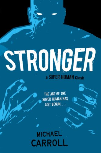 Stronger: A Super Human Clash (The New Heroes/Quantum Prophecy series Book 6) (English Edition)