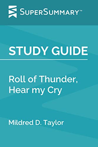 Study Guide: Roll of Thunder, Hear my Cry by Mildred D. Taylor (SuperSummary)