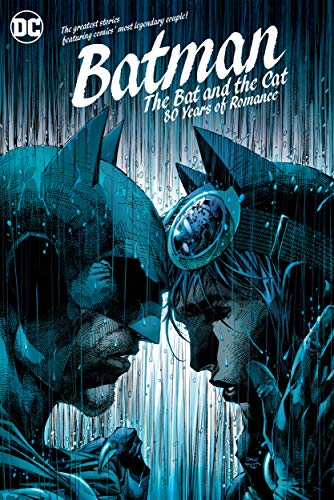 The Bat and the Cat: 80 Years of Romance (Batman)