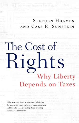 The Cost of Rights: Why Liberty Depends on Taxes