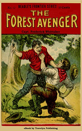 The Forest Avenger (Beadle’s Frontier Series Book 12) (English Edition)