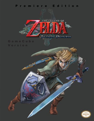 The Legend of Zelda: Twilight Princess: Prima Game Guide: Game Cube Version