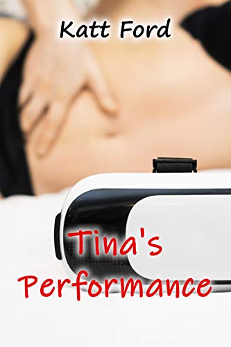 Tina's Performance (Becoming A Bitch Book 15) (English Edition)