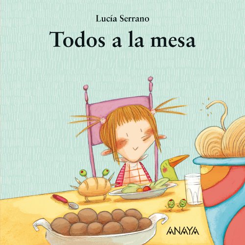 Todos a la mesa (Mi Primera Sopa De Libros)