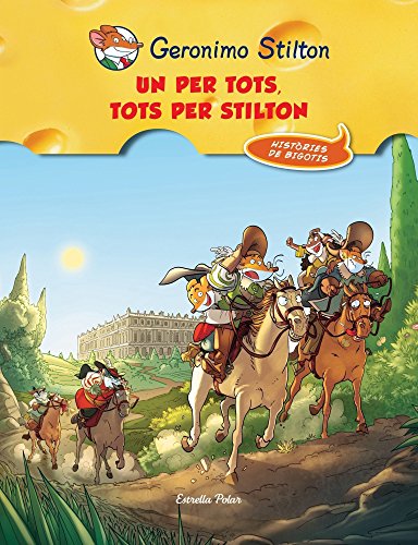 Un Per Tots, Tots Per Stilton! (Geronimo Stilton)