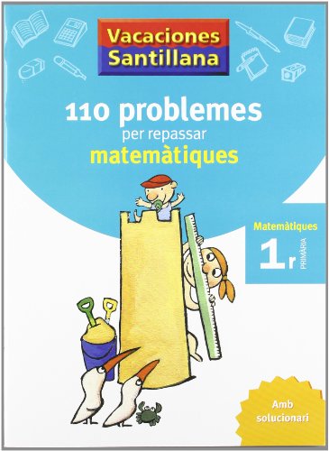 Vacaciónes Santillana 110 Problemes Per Repassar Matematiques 1 PriMaría Amb Solucionari - 9788479182274