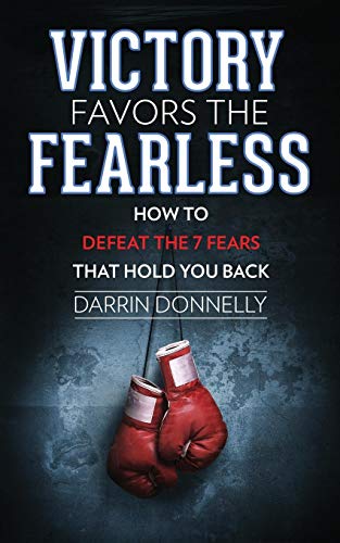 Victory Favors the Fearless: How to Defeat the 7 Fears That Hold You Back: 5 (Sports for the Soul)