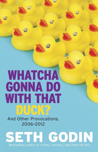 Whatcha Gonna Do With That Duck?: And Other Provocations, 2006-2012 (English Edition)