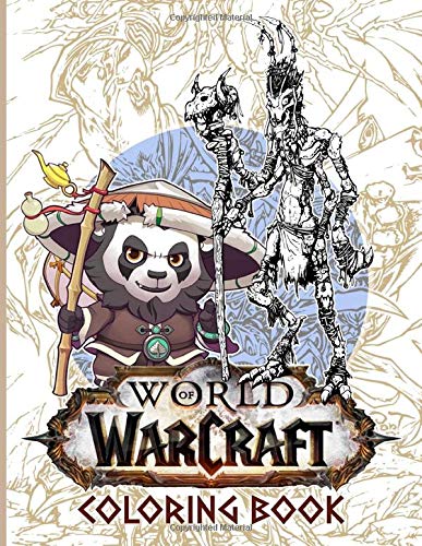 World Of Warcraft Coloring Book: Coloring Books For Adults, Tweens - Perfectly Portable Pages