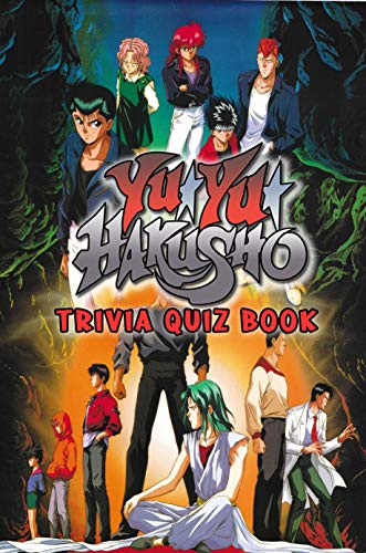 Yu Yu Hakusho: Trivia Quiz Book (English Edition)