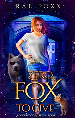 Zero Fox to Give: A Why Choose Shifter Romance (Bloodwood Academy Misfits Book 1) (English Edition)