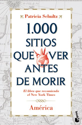 1.000 sitios que ver antes de morir. América (Diversos)