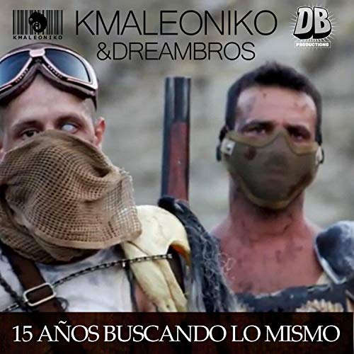 15 Años Buscando lo Mismo (feat. Dream Bros) [Explicit]