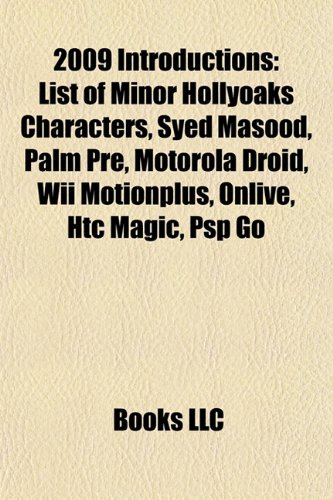 2009 introductions: 3-D film, Nintendo DSi, Windows Games on Demand, Motorola Droid, Palm Pre, PSP Go, Zeebo, Thunderbolt, HTC Magic, HTC Hero: 3-D ... Consumer Ultra-Low Voltage, XLeratorDB