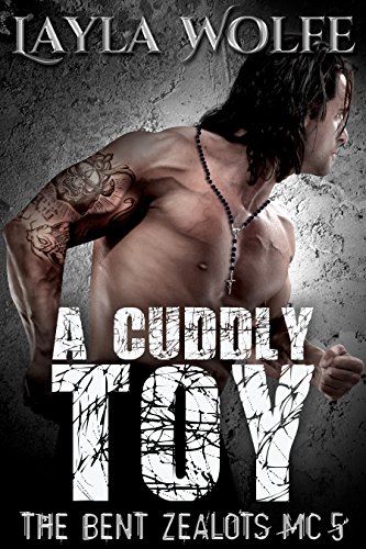 A Cuddly Toy (gay biker MC erotic romance) (The Bent Zealots MC Book 5) (English Edition)