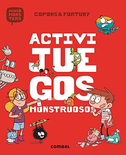 Activijuegos monstruosos: 1 (Agus y los monstruos)