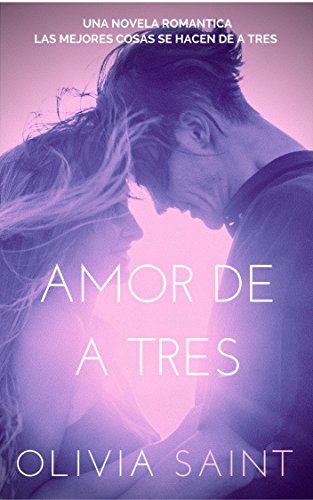 Amor de a Tres: Novela Romántica (Tríos nº 1)