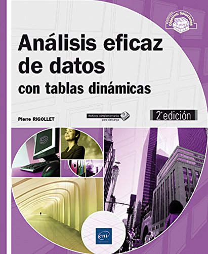 Análisis eficaz de datos. Con tablas dinámicas - 2ª edición