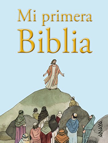 ANAYA INFANTIL Y JUVENIL Mi primera Biblia (LITERATURA INFANTIL (6-11 años) - Libros-Regalo)