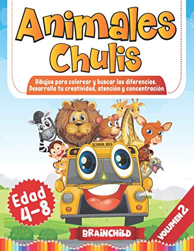 Animales Chulis. Dibujos para colorear y buscar las diferencias. Desarrolla tu creatividad, atención y concentración. Edad 4-8. Volumen 2