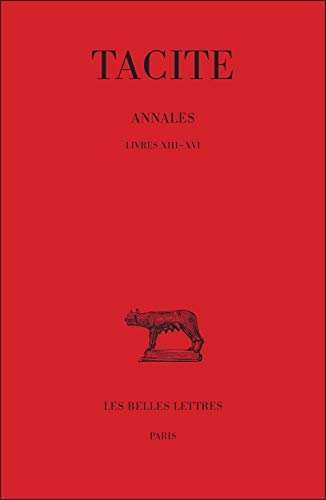 Annales. tome IV : livres XIII-XVI: 4 (Collection des Universités de France - Collection Budé. Série latine)