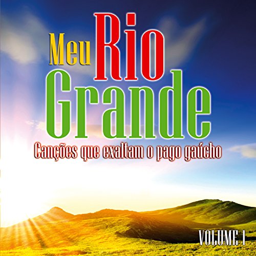 Ao Rio Grande Vou Abrir Meu Coração