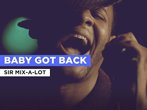 Baby Got Back al estilo de Sir Mix-A-Lot