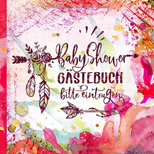 Baby Shower Gästebuch: Boho Babyshower Blanko Gäste Buch, Leere Seiten mit Deko Zum Ausfüllen - Mädchen Junge Erinnerungsbuch Zur Geburt / Party Dekoration - Rot Pink Bunt