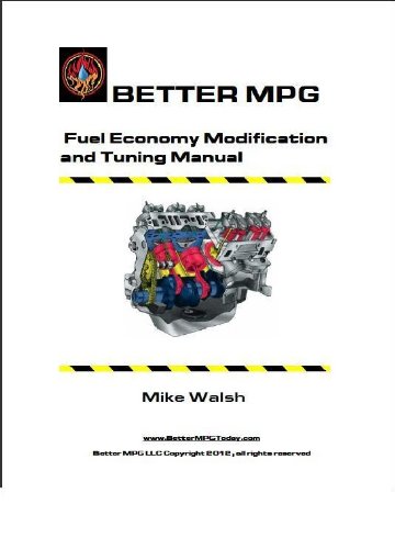 Better MPG Fuel Economy Modification and Tuning Manual: HHO and Fuel Economy Tuning (English Edition)