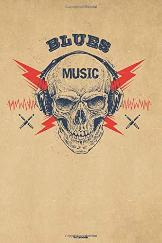 Blues Music Notebook: Skull with Headphones Blues Music Journal 6 x 9 inch 120 lined pages gift