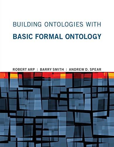 Building Ontologies with Basic Formal Ontology (English Edition)