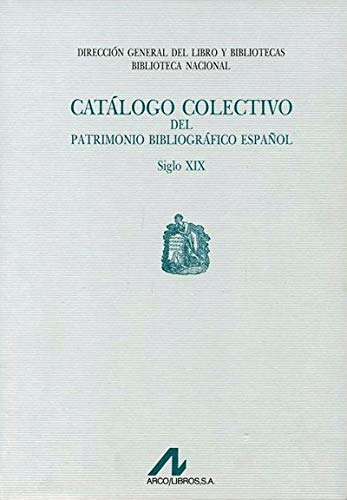 Catálogo colectivo del patrimonio bibliográfico español s.XIX: Indices (Obras de referencia)