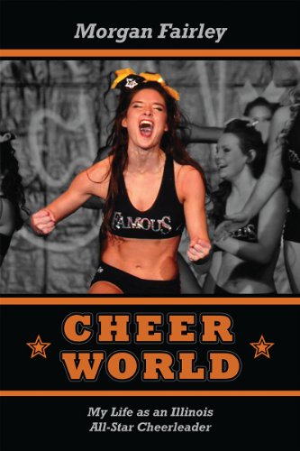 Cheer World: My Life as an Illinois All-Star Cheerleader (English Edition)