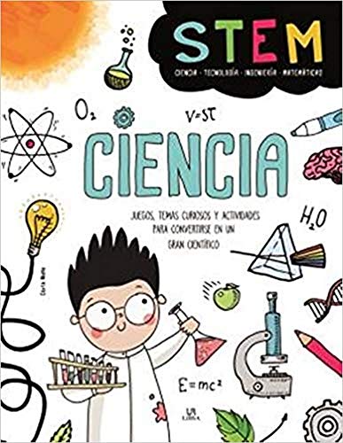 Ciencia: Juegos, Temas Curiosos y Actividades para Convertirse en un gran Científico: 3