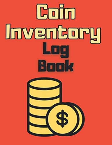 Coin Inventory Log Book: Coin Collection Collectible Inventory log Catalog and Organize Coins Keep, Record Track of Your Purchases